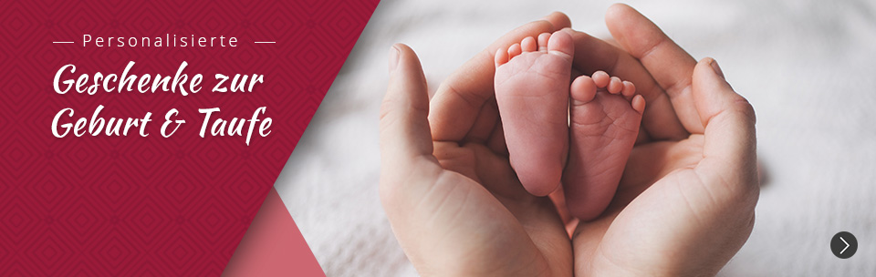Geschenke zur Geburt & Taufe